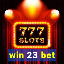 win 23 bet